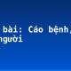 Soạn bài: Cáo bệnh, bảo mọi người