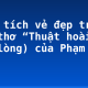 Phân tích vẻ đẹp trong bài thơ “Thuật hoài” (Tỏ lòng) của Phạm Ngũ Lão