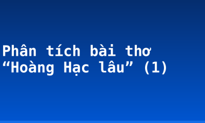 Phân tích bài thơ “Hoàng Hạc lâu” (1)