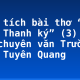 Phân tích bài thơ “Độc Tiểu Thanh ký” (3) – HS lớp chuyên văn Trường THPT Tuyên Quang