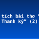 Phân tích bài thơ “Độc Tiểu Thanh ký” (2)