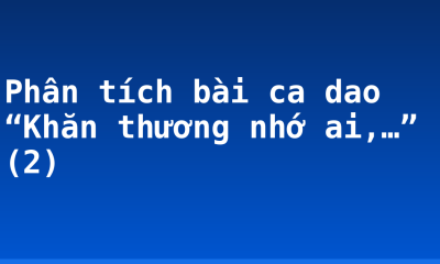 Phân tích bài ca dao “Khăn thương nhớ ai,…” (2)
