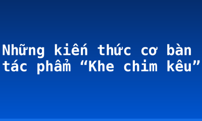 Những kiến thức cơ bàn tác phẩm “Khe chim kêu”