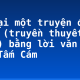 Kể lại một truyện đã biết (truyền thuyết, cổ tích) bằng lời văn của em: Tấm Cám