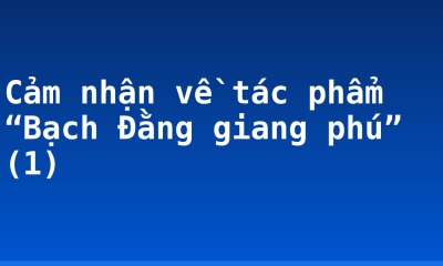 Cảm nhận về tác phẩm “Bạch Đằng giang phú” (1)