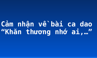 Cảm nhận về bài ca dao “Khăn thương nhớ ai,…”