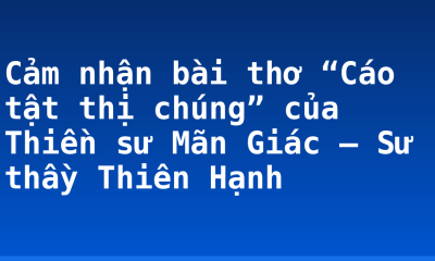 Cảm nhận bài thơ “Cáo tật thị chúng” của Thiền sư Mãn Giác – Sư thầy Thiên Hạnh
