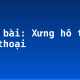 Soạn bài: Xưng hô trong hội thoại