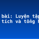 Soạn bài: Luyện tập phân tích và tổng hợp