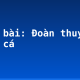 Soạn bài: Đoàn thuyền đánh cá