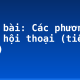 Soạn bài: Các phương châm hội thoại (tiếp theo)