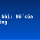 Soạn bài: Bố của Xi-mông