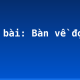 Soạn bài: Bàn về đọc sách