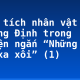 Phân tích nhân vật Phương Định trong truyện ngắn “Những ngôi sao xa xôi” (1)