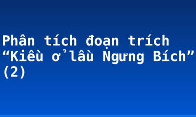 Phân tích đoạn trích “Kiều ở lầu Ngưng Bích” (2)