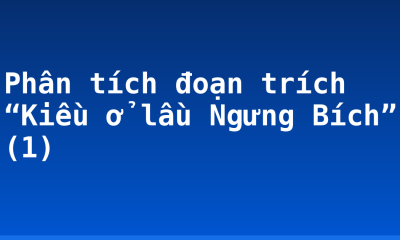 Phân tích đoạn trích “Kiều ở lầu Ngưng Bích” (1)