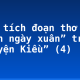 Phân tích đoạn thơ “Cảnh ngày xuân” trong “Truyện Kiều” (4)