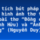 Phân tích bút pháp xây dựng hình ảnh thơ trong các bài thơ “Đồng chí” (Chính Hữu) và “Ánh trăng” (Nguyễn Duy)