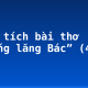 Phân tích bài thơ “Viếng lăng Bác” (4)