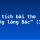 Phân tích bài thơ “Viếng lăng Bác” (3)