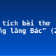 Phân tích bài thơ “Viếng lăng Bác” (2)