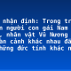 Làm rõ nhận định: Trong truyện “Chuyện người con gái Nam Xương”, nhân vật Vũ Nương trong mỗi hoàn cảnh khác nhau đã thể hiện những đức tính khác nhau