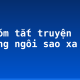 Kể tóm tắt truyện “Những ngôi sao xa xôi”