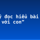 Gợi ý đọc hiểu bài thơ “Nói với con”