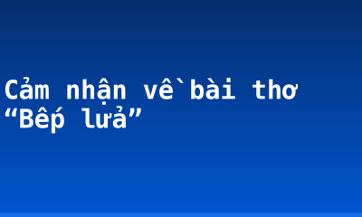 Cảm nhận về bài thơ “Bếp lửa”