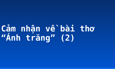 Cảm nhận về bài thơ “Ánh trăng” (2)