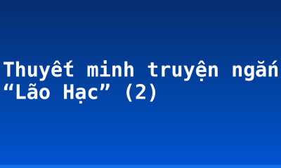 Thuyết minh truyện ngắn “Lão Hạc” (2)
