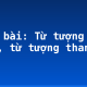 Soạn bài: Từ tượng hình, từ tượng thanh