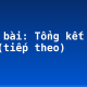 Soạn bài: Tổng kết phần văn (tiếp theo)
