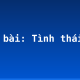 Soạn bài: Tình thái từ