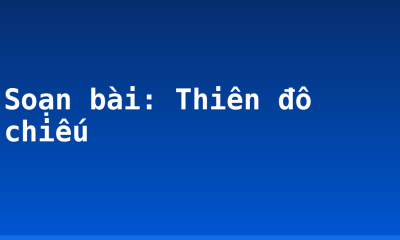 Soạn bài: Thiên đô chiếu