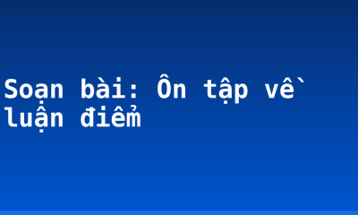Soạn bài: Ôn tập về luận điểm