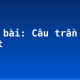 Soạn bài: Câu trần thuật
