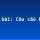 Soạn bài: Câu cầu khiến