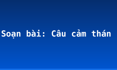 Soạn bài: Câu cảm thán