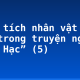 Phân tích nhân vật lão Hạc trong truyện ngắn “Lão Hạc” (5)