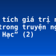 Phân tích giá trị nhân đạo trong truyện ngắn “Lão Hạc” (2)