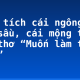 Phân tích cái ngông, cái sầu, cái mộng trong bài thơ “Muốn làm thằng Cuội”