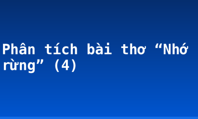 Phân tích bài thơ “Nhớ rừng” (4)
