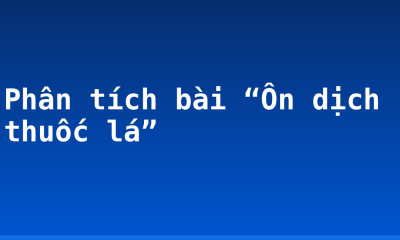 Phân tích bài “Ôn dịch thuốc lá”