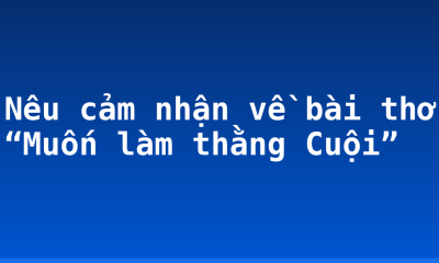 Nêu cảm nhận về bài thơ “Muốn làm thằng Cuội”