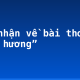 Cảm nhận về bài thơ “Quê hương”