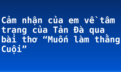 Cảm nhận của em về tâm trạng của Tản Đà qua bài thơ “Muốn làm thằng Cuội”