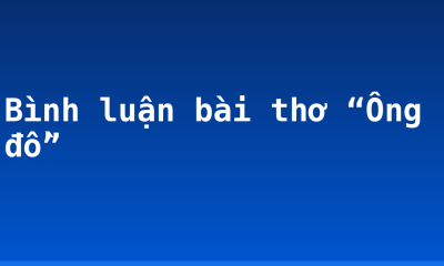 Bình luận bài thơ “Ông đồ”
