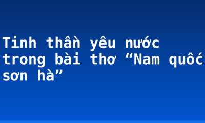 Tinh thần yêu nước trong bài thơ “Nam quốc sơn hà”