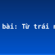 Soạn bài: Từ trái nghĩa